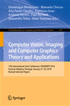 Dominique Bechmann, Manuel Chessa, Manuela Chessa, Ana Paula Cláudio, Francisco Imai, Andreas Kerren... - Computer Vision, Imaging and Computer Graphics Theory and Applications