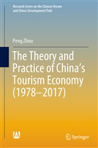 Peng Zhou - The Theory and Practice of China's Tourism Economy (1978-2017)