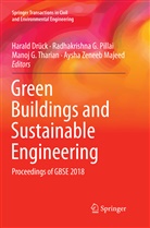 Harald Drück, Radhakrishn G Pillai, Radhakrishna G Pillai, Manoj G Tharian et al, Aysha Zeneeb Majeed, Radhakrishna G. Pillai... - Green Buildings and Sustainable Engineering