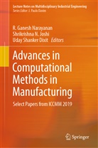 Uday Shanker Dixit, Shrikrishna N. Joshi, Shrikrishn N Joshi, Shrikrishna N Joshi, R. Ganesh Narayanan, Uday Shanker Dixit - Advances in Computational Methods in Manufacturing