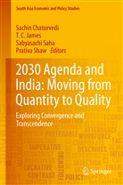 C James, T C James, Sachin Chaturvedi, T. C. James, T.C. James, Sabyasachi Saha... - 2030 Agenda and India: Moving from Quantity to Quality