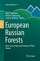 Maxim V. Bobrovsky, Larisa G Khanina, Larisa G. Khanina, Olga V. Smirnova, Maxi V Bobrovsky, Maxim V Bobrovsky - European Russian Forests
