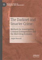 Angus Bancroft - The Darknet and Smarter Crime