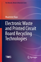 Muammer Kaya - Electronic Waste and Printed Circuit Board Recycling Technologies