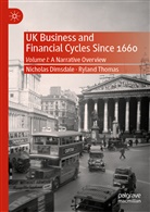 Nichola Dimsdale, Nicholas Dimsdale, Ryland Thomas - UK Business and Financial Cycles Since 1660