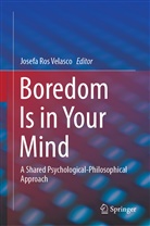 Josef Ros Velasco, Josefa Ros Velasco, Josefa Ros Velasco - Boredom Is in Your Mind