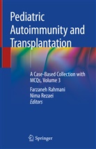 Farzane Rahmani, Farzaneh Rahmani, Rezaei, Rezaei, Nima Rezaei - Pediatric Autoimmunity and Transplantation