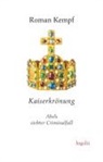 Roman Kempf - Kaiserkrönung
