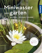 Danie Böswirth, Daniel Böswirth, Alice Thinschmidt - Miniwassergärten (Mein Garten)