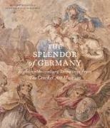 William Breazeale, BREAZEALE, Anke Froehlich-Schauseil, Anke Frohlich-Schauseil, Anke Fröhlich-Schauseil - THE SPLENDOR OF GERMANY EIGHTEENTH CENTU