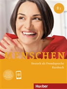 Juli Braun-Podeschwa, Julia Braun-Podeschwa, Charlott Habersack, Charlotte Habersack, Pude, Angela Pude - Menschen - Deutsch als Fremdsprache - B1: Menschen - Deutsch als Fremdsprache. Menschen B1. Kursbuch