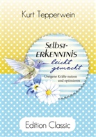 Kurt Tepperwein - Selbsterkenntnis leicht gemacht