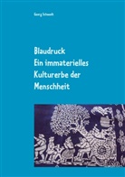 Georg Schwedt - Blaudruck. Ein immaterielles Kulturerbe der Menschheit