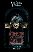 Sve Kerling, Svea Kerling, J Mertens, J. Mertens - Chorus Mortis