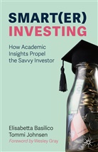 Elisabett Basilico, Elisabetta Basilico, Tommi Johnsen - Smart(er) Investing