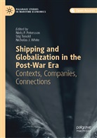 Nicholas J White, Niels P. Petersson, Sti Tenold, Stig Tenold, Nicholas J. White - Shipping and Globalization in the Post-War Era