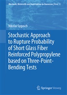 Nikolai Sygusch - Stochastic Approach to Rupture Probability of Short Glass Fiber Reinforced Polypropylene based on Three-Point-Bending Tests