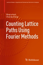 Shau Ault, Shaun Ault, Charles Kicey - Counting Lattice Paths Using Fourier Methods