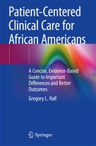 Gregory Hall, Gregory L Hall, Gregory L. Hall, Gregory L Hall, Gregory L.Hall - Patient-Centered Clinical Care for African Americans