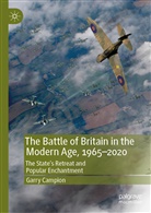 Garry Campion - The Battle of Britain in the Modern Age, 1965-2020