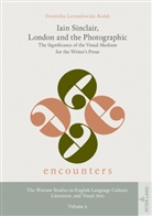 Dominika Lewandowska-Rodak, Justyna Wierzchowska - Iain Sinclair, London and the Photographic
