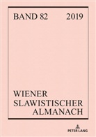 Anja Burghardt, Aage A. Hansen-Löve, Brigitte Obermayr - Wiener Slawistischer Almanach Band 82/2019