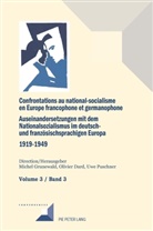 Olivie Dard, Olivier Dard, Michel Grunewald, Nicolas Patin, Nicolas Patin u a, Dominique Pinsolle... - Confrontations au national-socialisme dans l'Europe francophone et germanophone (1919-1949)/ Auseinandersetzungen mit dem Nationalsozialismus im deutsch- und französischsprachigen Europa (1919-1949