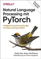 Brian McMahan, Deli Rao, Delip Rao - Natural Language Processing mit PyTorch