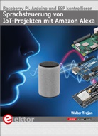 Walter Trojan - Sprachsteuerung von IoT-Projekten mit Amazon Alexa