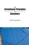 Boris A Kupershmidt, Boris a. Kupershmidt, Boris A Kuperschmidt, Boris A. Kupershmidt - VARIATIONAL PRINCIPLES OF DYNAMICS, THE