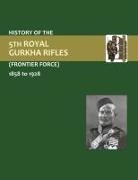 Naval &amp;. Military Press - History of the 5th Gurkha Rifles (Frontier Force) 1858-1928