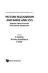 N Perez de La Blanca, N. Perez De La Blanca, Alberto Sanfeliu, Enrique Vidal - Pattern Recognition And Image Analysis: Selected Papers From The Ivth Spanish Symposium