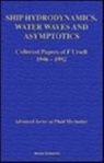 Fritz Ursell, Fritz Ursell - Ship Hydrodynamics, Water Waves And Asymptotics: Collected Papers Of F Ursell,1946-1992 (In 2 Volumes)