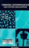 Ching Yee Suen, Patrick S P Wang, Patrick S. P. Wang - Thinning Methodologies For Pattern Recognition