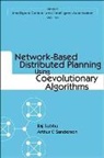 Arthur C Sanderson, Arthur C Sanderson, Arthur C. Sanderson, Raj Subbu, Subbu Raj - Network-based Distributed Planning Using Coevolutionary Algorithms