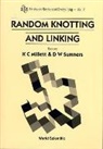 Kenneth C Millett, Kenneth C. Millett, D W Sumners, D. W. Sumners - Random Knotting And Linking