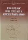 Pedro Lima, George N Saridis, George N. Saridis - Design Of Intelligent Control Systems Based On Hierarchical Stochastic Automata