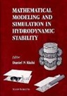 Daniel N Riahi, Daniel N. Riahi - Mathematical Modeling And Simulation In Hydrodynamic Stability