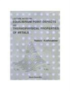 Yaakov Kraftmakher, Yaakov (Bar-ilan Univ Kraftmakher, Kraftmakher Yaakov - Lecture Notes On Equilibrium Point Defects And Thermophysical Properties Of Metals