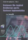 Tsutomu Miki - Brainware: Bio-inspired Architecture And Its Hardware Implementation