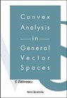 Zalinescu C, C Zalinescu, C Zalinescu, C. Zalinescu - Convex Analysis In General Vector Spaces