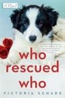 Victoria Schade - Who Rescued Who