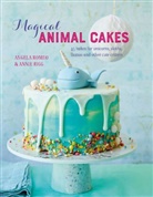 Annie Rigg, Rigg Annie, Angela Romeo - Magical Animal Cakes