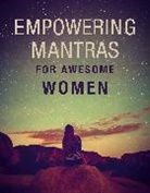CICO Books - Empowering Mantras for Awesome Women