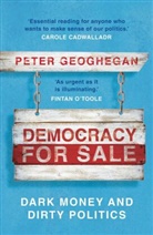 Peter Geoghegan - Democracy for Sale