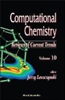 Jerzy Leszczynski - Computational Chemistry: Reviews Of Current Trends, Vol. 10