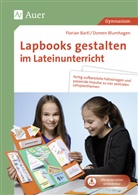 Floria Bartl, Florian Bartl, Doreen Blumhagen - Lapbooks gestalten im Lateinunterricht