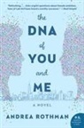 Andrea Rothman - The DNA of You and Me