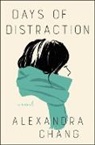 Alexandra Chang - Days of Distraction