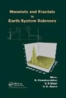 E. Dimri Chandrasekhar, E. Chandrasekhar, Chandrasekhar E., V. P. Dimri, V. M. Gadre - Wavelets and Fractals in Earth System Sciences